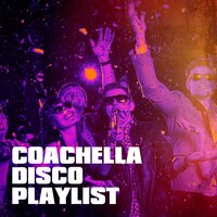 Coachella Disco Playlist