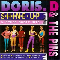 Doris D And The Pins - Shine Up