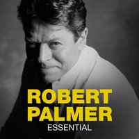 Robert Palmer - Know By Now